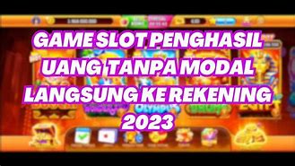 Slot Penghasil Uang Tanpa Top Up